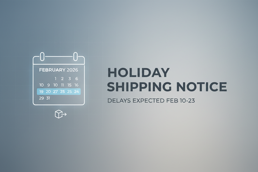 Important Notice: Shipping & Customer Service Updates (Feb 10-23, 2026)